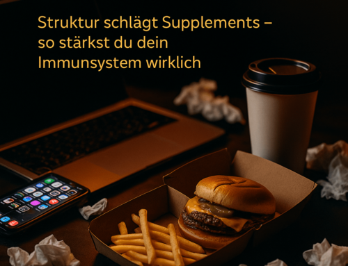 Ein starkes Immunsystem ist kein Glücksfall!!