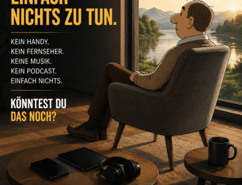 Wir haben verlernt, einfach nichts zu tun.